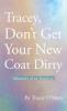 Tracey Don't Get Your New Coat Dirty