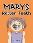 Marys  Rotten Teeth