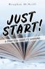 Just Start!