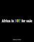 Africa Is Not for Sale