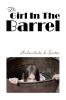 The Girl In The Barrel