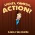 Lights Camera Action!