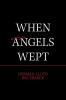 When Angels Wept