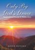 Only by God'S Grace