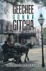 Geechee Gonna Gitcha
