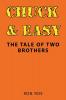 Chuck & Easy: The Tale of Two Brothers