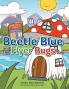 Beetle Blue and the Flyer Bugs Too
