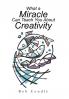 What a Miracle Can Teach You About Creativity