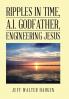 Ripples in Time A.I. Godfather Engineering  Jesus
