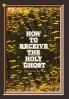 How to Receive the Holy Ghost