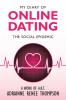 My Diary of Online Dating: The Social Epidemic