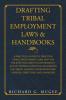 Drafting Tribal Employment Laws & Handbooks