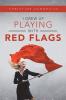 I Grew up Playing with Red Flags