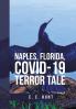Naples Florida Covid-19 Terror Tale