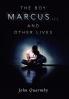 The Boy Marcus...                    and Other Lives