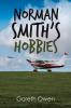 Norman Smith's Hobbies