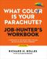 What Color Is Your Parachute? Job-Hunter's Workbook Sixth Edition