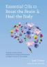 Essential Oils to Boost the Brain and Heal the Body