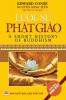 Lược sử Phật giáo: Tổng quan về sự phát triển của Phật giáo trên thế giới qua các giai đoạn