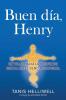 Buen Día, Henry: Un Viaje Hacia Lo Profundo Con La Inteligencia Corporal (Spanish Edition)