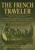 The French Traveler: Adventure Exploration & Indian Life In Eighteenth-Century Canada