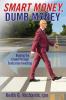 SMART MONEY Dumb Money: Beating the Crowd Through Contrarian Investing