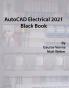 AutoCAD Electrical 2021 Black Book