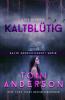 Kaltblütig - Cold Blooded: Thriller (Kalte Gerechtigkeit 10) (German Edition)