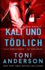 Kalt und tödlich - Cold & Deadly: Thriller (Kalte Gerechtigkeit - Die Verhandler 1) (German Edition)
