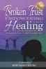 Broken Trust - Empowering Stories of Healing for Relationships Finances & Wellness