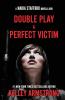 Perfect Victim / Double Play: Nadia Stafford novella duo: 4