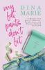 My Fat Pants Don't Fit: A Mostly True Story of Divorce Weight Loss and Finally Finding Self-Love