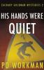 His Hands Were Quiet: 2 (Zachary Goldman Mysteries)