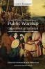 Public Worship Considered and Enforced (British Baptist Classics)