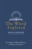 The Word Explored: The Problem of Biblical Illiteracy & What to Do about It