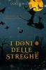I doni delle streghe: Un giallo delle streghe di Westwick #4 (I Misteri Delle Streghe Di Westwick)