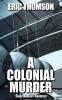 A Colonial Murder: 2 (Constabulary Casefiles)