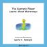 The Concrete Flower Learns About Waterways: Book Eighteen