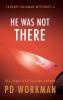 He Was Not There