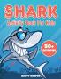 Shark Activity Book: The Ultimate Fun Shark Activity Game Workbook For Children With Over 50 Activities Including Coloring Dot to Dot Learning Spot The Difference Mazes Word Search and More!