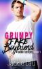 Grumpy Fake Boyfriend: 1 (Kwan Sisters)