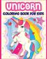 Unicorn Coloring Book for Kids Ages 4-8: 40+ Fun and Beautiful Unicorn Illustrations that Create Hours of Fun (Children Books Gift Ideas)