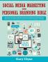 Social Media Marketing and Personal Branding Bible: The Practical Guide to Rapidly Growing your Business and Brand with Marketing and Advertising on Facebook YouTube Instagram and More