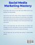 Social Media Marketing Mastery (2 Manuscripts in 1): The Ultimate Practical Guide to Marketing Advertising Growing Your Business and Becoming an Influencer with Facebook Instagram Youtube and More