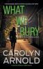 What We Bury
