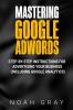 Mastering Google AdWords