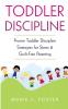 Toddler Discipline: Proven Toddler Discipline Strategies for Stress & Guilt-Free Parenting