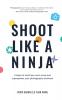 Shoot Like a Ninja