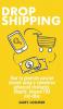 Dropshipping: How to generate passive income using e-commerce advanced strategies Shopify Amazon FBA and eBay