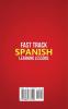 Fast Track Spanish Learning Lessons - Beginner's Vocabulary: Learn The Spanish Language FAST in Your Car with Over 1000 Common Words